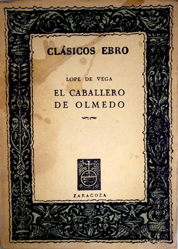 Lope de Vega: El caballero de Olmedo (Paperback, Spanish language, 1963, Ebro)