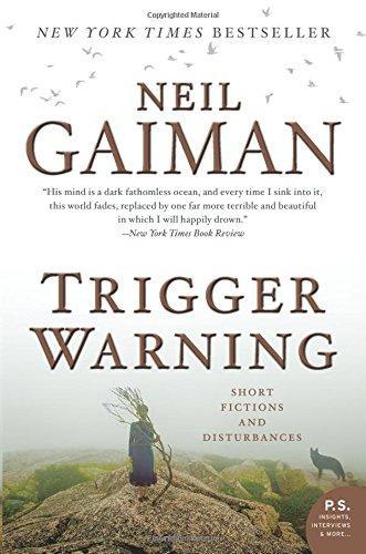 Neil Gaiman: Trigger Warning (2015, HarperCollins)