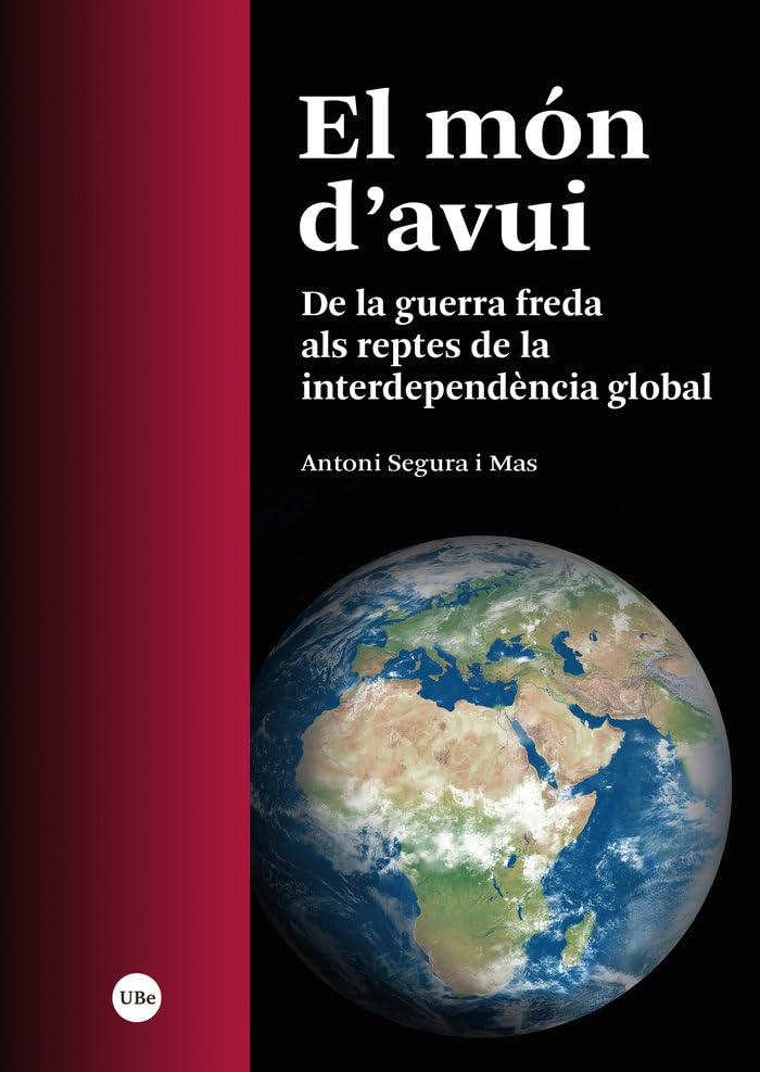 Antoni Segura i Mas: El món d'avui (Català language, 2023, Universitat de Barcelona Edicions)