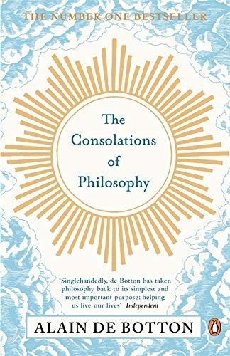 Alain de Botton: The Consolations of Philosophy. Alain de Botton (Paperback, Penguin Books, imusti)