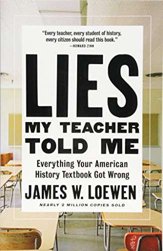 James W. Loewen: Lies My Teacher Told Me (Paperback, The New Press)