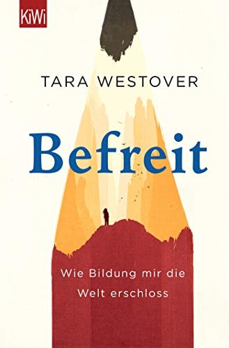 Tara Westover: Befreit (Paperback, Kiepenheuer & Witsch GmbH)