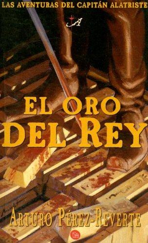 Arturo Pérez-Reverte: El oro del rey (Paperback, Spanish language, Punto de Lectura)